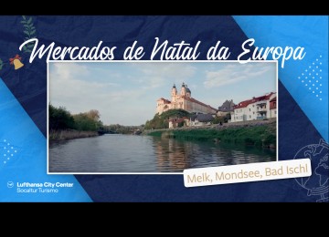 Mercados de Natal - Melk, Mondsee e Bad Ischl.
